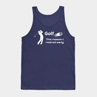 Golf: Why early retirement Tank Top